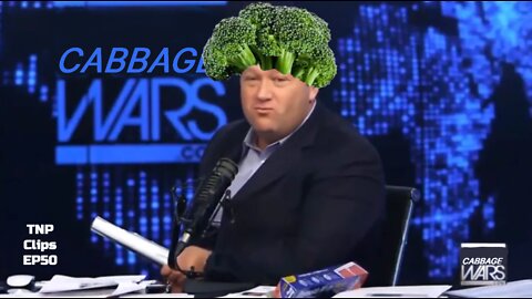 Alex Jones Is Broccoli TNP Clips EP50