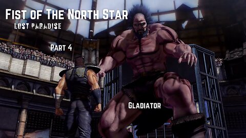 Fist of The North Star Lost Paradise Part 4 - Gladiator