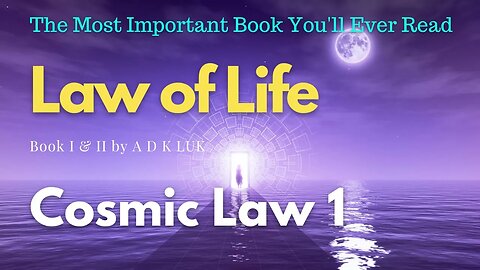 Law of Life ADK Luk Cosmic Law 1