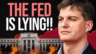 The FED is Lying!! Michael Burry Exposed The Fed For Deceptive Practices