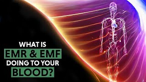 What is EMR and EMF doing to your blood?