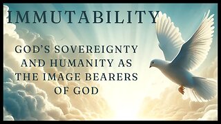 God's Sovereignty and Humanity as the Image Bearers Of God