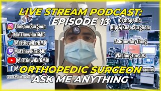 Orthopedic Surgeon Q&A - Episode 13