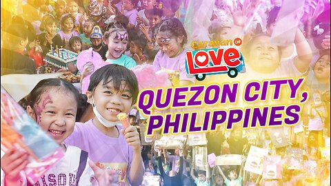 KIDS TREATED TO YEARLY CELEBRATION OF ACQ INTERNATIONAL CHILDREN'S DAY IN MANILA | CARAVAN OF LOVE