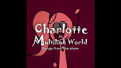 Charlotte in Multilink World - Main Title Theme (Extended)