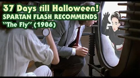 37 Days Till Spooky Night! Spartan Flash Recommends - "The Fly" (1986)