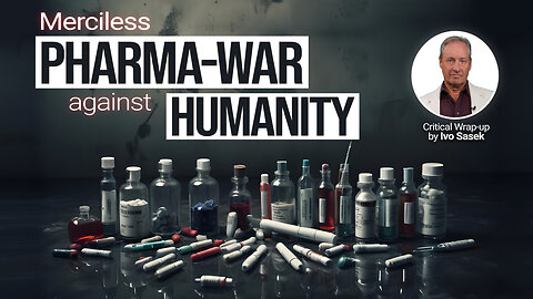 Merciless Pharma-War against Humanity Commentary by Ivo Sasek | www.kla.tv/29902