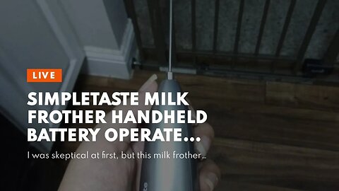 SIMPLETaste Milk Frother Handheld Battery Operated Electric Foam Maker, Drink Mixer with Stainl...