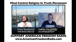 Mind Control Of Religion Within The Truth Movement, Jeffrey Daugherty - 6 June 2017