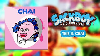 Sackboy: A Big Adventure OST - This is Chai