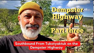 Dempster Highway - Part Three - Epic Sceneries & Some Advice - Overlanding In Canada