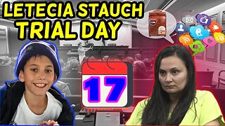 LAWDDD.. Letecia Stauch TRIAL DAY 17 | Gannon Stauch CASE PT 3