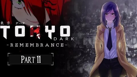 Tokyo Dark: Remembrance - Part 11 (with commentary) PS4