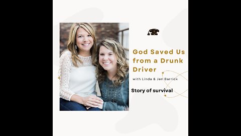 God Saved Us From A Drunk Driver