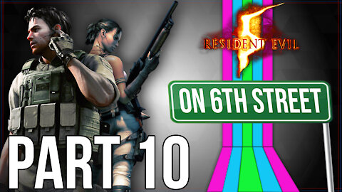 Resident Evil 5 on 6th Street Part 10