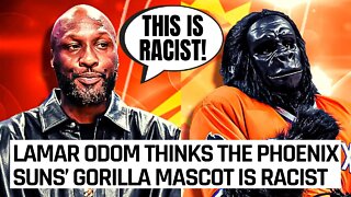 Lamar Odom Claims The Phoenix Suns Gorilla Mascot Is RACIST
