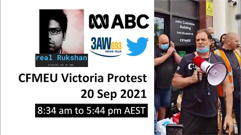 Real Time: 20 Sep 2021 CFMEU Victoria Protest | Real Rukshan, Twitter & others (8:34am - 5:44pm)