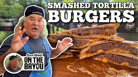 Bruce Mitchell's Smashed Tortilla Burgers | Blackstone Griddles