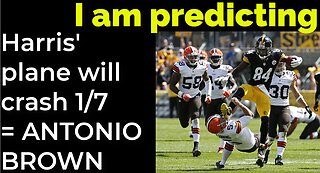 I am predicting: Harris' plane will crash Jan 7 = ANTONIO BROWN HEAD KICK PROPHECY