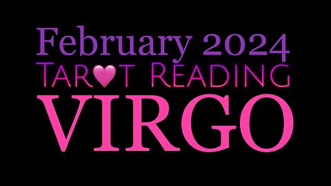 VIRGO 🩷 February 2024 | Love Themed Reading in Honor of Valentines Day