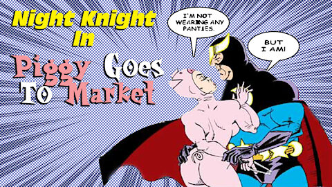 Night Knight: Piggy Goes To Market