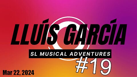 SL Musical Adventures #19
