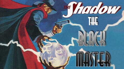The Shadow: THE BLACK MASTER (Pulp Audiobook)