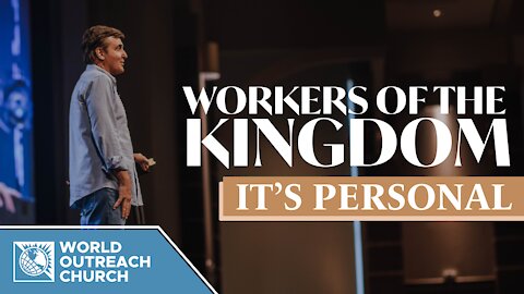 Workers of The Kingdom-It's Personal