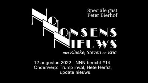 No Nonsens Nieuws 12 augustus 2022 - NNN bericht #14 met Peter Bierhof