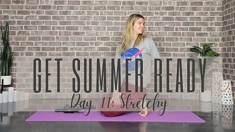 Day 11 of 28 Days to a Summer-Ready Yoga Body & Mind || Stretchy || Yoga Challenge