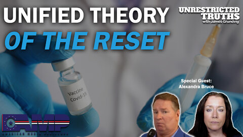 Unified Theory of the Reset with Alexandra Bruce | Unrestricted Truths Ep. 121