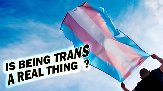 Is Trans Real ? #TRANSGENDER