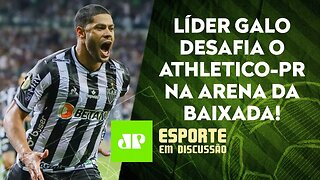 Atlético-MG ENCARA o Athletico-PR e tenta FRUSTRAR ASCENSÃO do Flamengo! | ESPORTE EM DISCUSSÃO