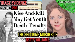 200 - The Shocking Murder of Betty Williams