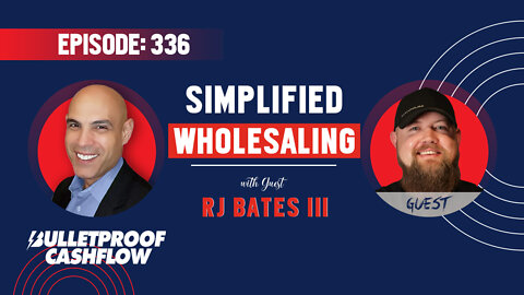 BCF 336: Simplified Wholesaling with RJ Bates III