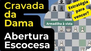 GAMBITO ESCOCÊS CRAVADA DE DAMA DEU RUIM? SCOTCH GAMBIT CHESS