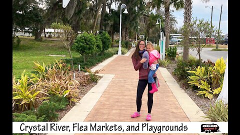 Crystal River, Flea Market, and a Playground!