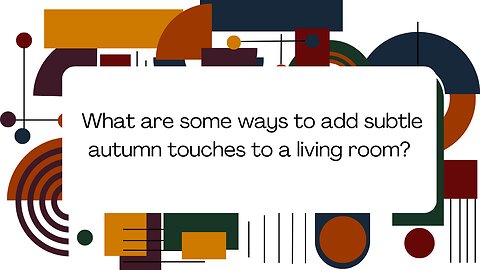 What are some ways to add subtle autumn touches to a living room?