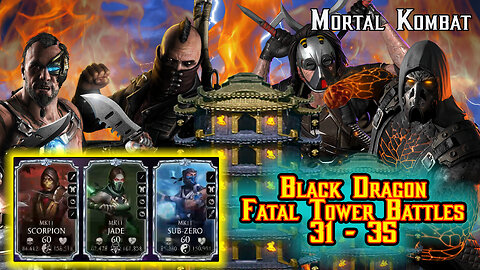 MK Mobile. Black Dragon Fatal Tower Battles 31 - 35