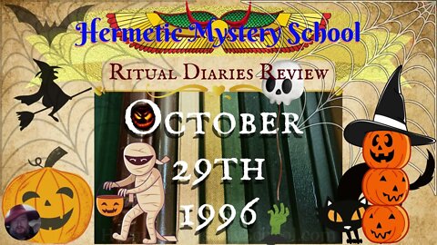 HALLOWEEKEND - Ritual Diary Review 1996 October 29th | HERMETIC MYSTERY SCHOOL with Frater R∴C∴