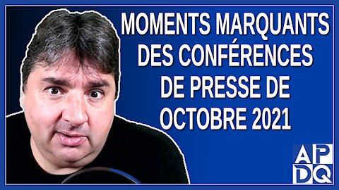 Moments marquants des conférences de presse de octobre 2021 au Québec