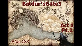 Baldur's Gate 3 A New Start pt.1