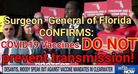 Surgeon General of Florida: COVID19 vaccines DO NOT prevent transmission
