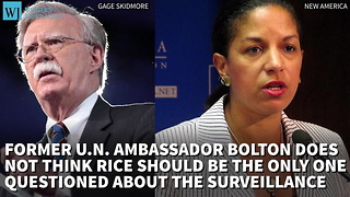 Bolton Says Questions About Rice’s Role In Surveillance Must Start With Obama