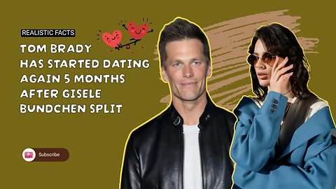 Tom Brady Has Started Dating Again 5 Months After Gisele Bundchen Split.