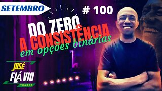 Do Zero a Consistência em Opções Binárias Ao Vivo | IQ OPTION #100