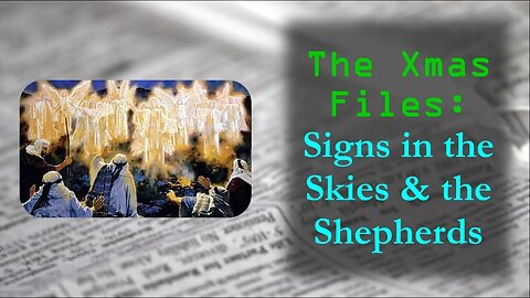 The Xmas Files: Signs in the Skies and Shepherds