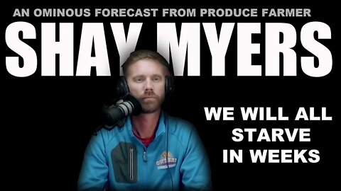 WE WILL ALL STARVE IN WEEKS - THIS IS HAPPENING NOW | Produce Farmer Shay Myers