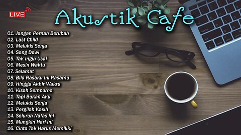 LAGU CAFE POPULER 2023 - AKUSTIK CAFE SANTAI 2023 Full Album - AKUSTIK LAGU INDONESIA 2023