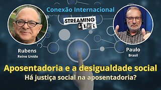 Aposentadoria e a desigualdade social │ Conexão Internacional